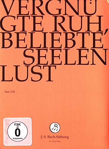 J. S. BACH: Vergnügte Ruh, beliebte Seelenlust [DVD] von J.S.BACH-STIFTUNG/LUTZ,RUDOLF
