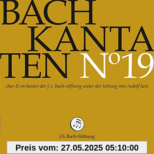 Bach Kantaten No°19 Bach Kantaten No°19 von J.S.Bach-Stiftung