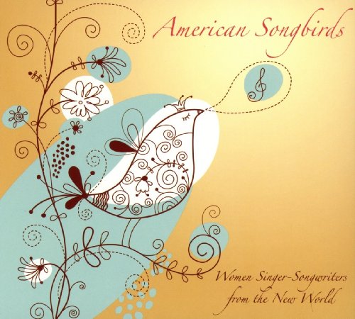American Songbirds. Women Singer-Songwriters from the New World von JARO