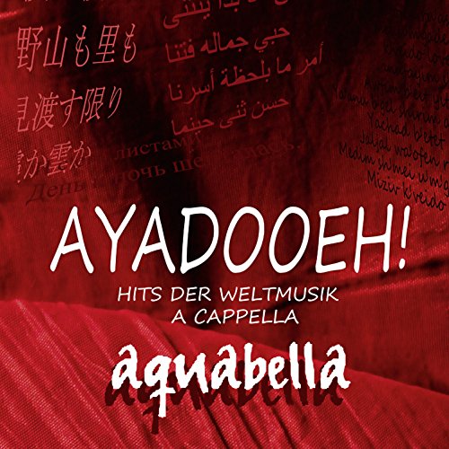 Ayadooeh! - Hits der Weltmusik a Cappella von JARO