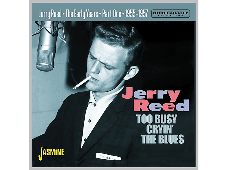 Jerry Reed - Too Busy Cryin The Blues-The Early Years Pt.1 1 (CD) von JASMINE