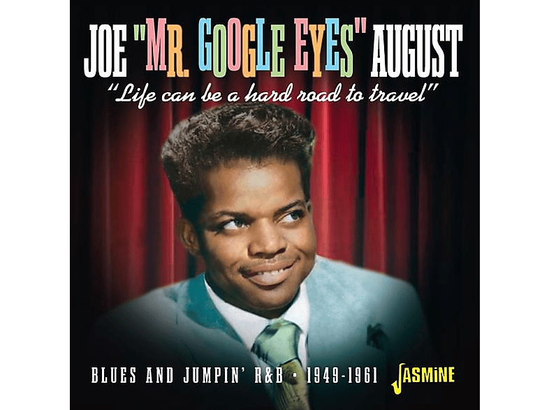 Joe "Mr. Google Eyes" August - Life Can Be A Hard Road To Travel Blues And Jump (CD) von JASMINE