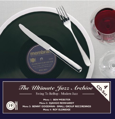 The Ultimate Jazz Archive 19-Reinhardt, Django, Goodman The Ultimate Jazz Archive 19-Reinhardt, Django, Goodman von JAZZ