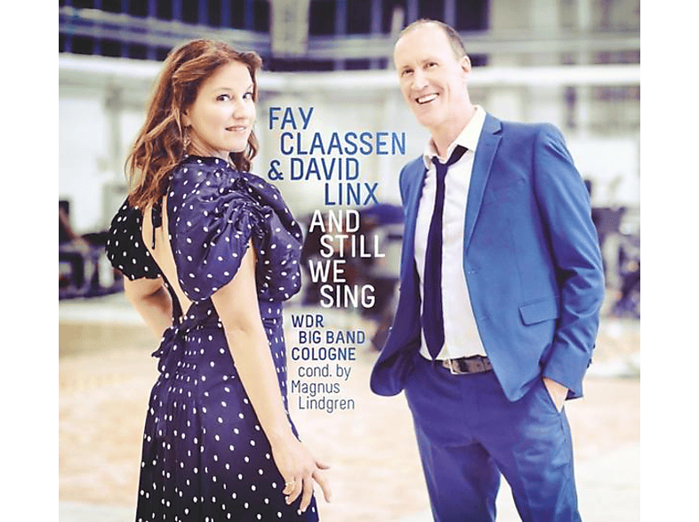 Claassen,Fay/Linx,David/WDR Big Band - AND STILL WE SING (CD) von JAZZLINE