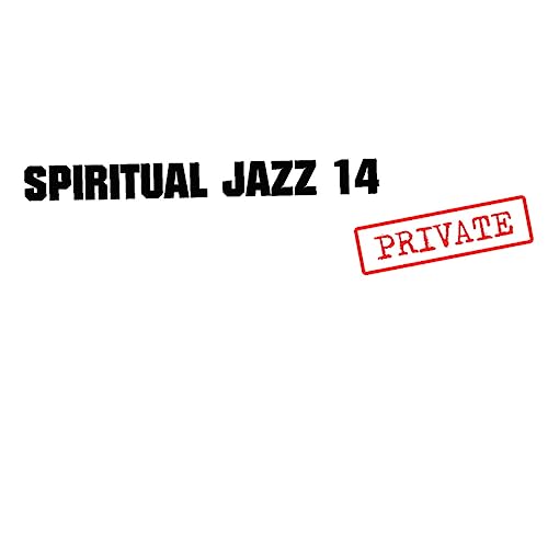 Spiritual Jazz 14: Private Spiritual Jazz 14: Private von Jazzman