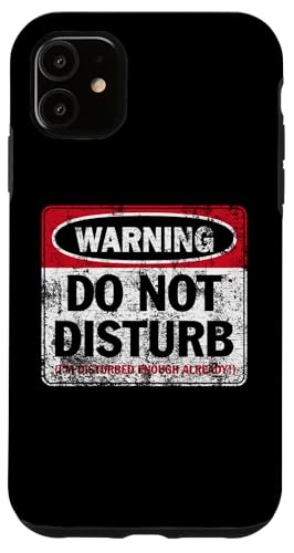 Aufdruck "Do Not Disturb I'm Disturbed Enough Already Distressed" Hülle für iPhone 11 Aufdruck "Do Not Disturb I'm Disturbed Enough Already Distressed" Hülle für iPhone 11 von JB's Humor Shop
