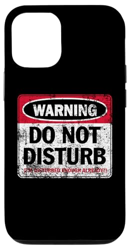 Aufdruck "Do Not Disturb I'm Disturbed Enough Already Distressed" Hülle für iPhone 12/12 Pro Aufdruck "Do Not Disturb I'm Disturbed Enough Already Distressed" Hülle für iPhone 12/12 Pro von JB's Humor Shop