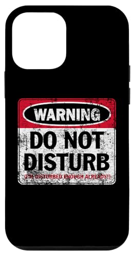 Aufdruck "Do Not Disturb I'm Disturbed Enough Already Distressed" Hülle für iPhone 12 mini Aufdruck "Do Not Disturb I'm Disturbed Enough Already Distressed" Hülle für iPhone 12 mini von JB's Humor Shop