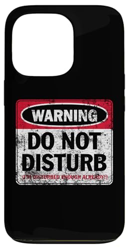 Aufdruck "Do Not Disturb I'm Disturbed Enough Already Distressed" Hülle für iPhone 13 Pro Aufdruck "Do Not Disturb I'm Disturbed Enough Already Distressed" Hülle für iPhone 13 Pro von JB's Humor Shop