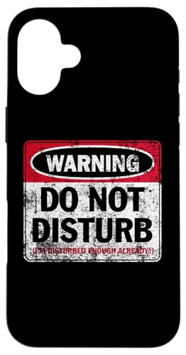 Aufdruck "Do Not Disturb I'm Disturbed Enough Already Distressed" Hülle für iPhone 16 Plus Aufdruck "Do Not Disturb I'm Disturbed Enough Already Distressed" Hülle für iPhone 16 Plus von JB's Humor Shop