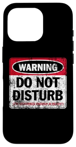 Aufdruck "Do Not Disturb I'm Disturbed Enough Already Distressed" Hülle für iPhone 16 Pro Aufdruck "Do Not Disturb I'm Disturbed Enough Already Distressed" Hülle für iPhone 16 Pro von JB's Humor Shop
