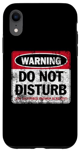 Aufdruck "Do Not Disturb I'm Disturbed Enough Already Distressed" Hülle für iPhone XR Aufdruck "Do Not Disturb I'm Disturbed Enough Already Distressed" Hülle für iPhone XR von JB's Humor Shop