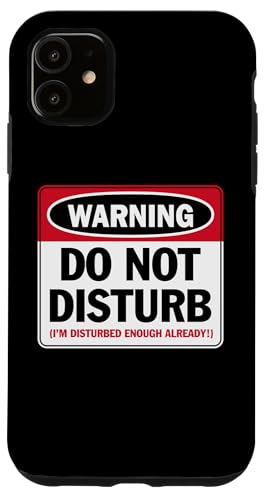 Warnung Bitte nicht stören Ich bin schon gestört genug Lustig Hülle für iPhone 11 Warnung Bitte nicht stören Ich bin schon gestört genug Lustig Hülle für iPhone 11 von JB's Humor Shop