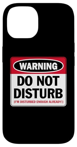 Warnung Bitte nicht stören Ich bin schon gestört genug Lustig Hülle für iPhone 14 Warnung Bitte nicht stören Ich bin schon gestört genug Lustig Hülle für iPhone 14 von JB's Humor Shop