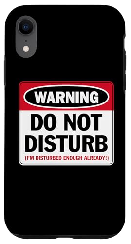 Warnung Bitte nicht stören Ich bin schon gestört genug Lustig Hülle für iPhone XR Warnung Bitte nicht stören Ich bin schon gestört genug Lustig Hülle für iPhone XR von JB's Humor Shop