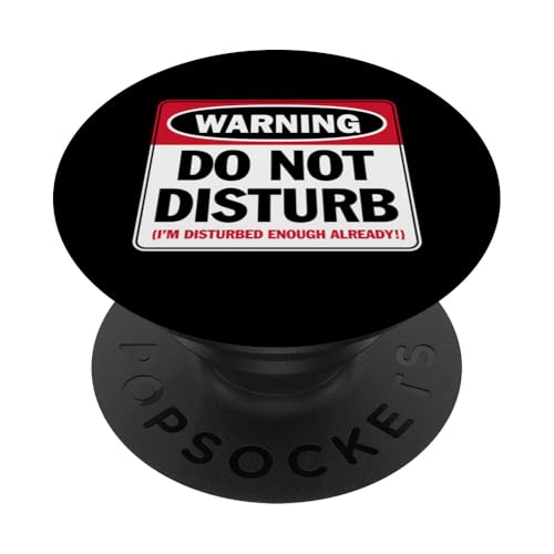 Warnung Bitte nicht stören Ich bin schon gestört genug Lustig PopSockets Klebender PopGrip von JB's Humor Shop