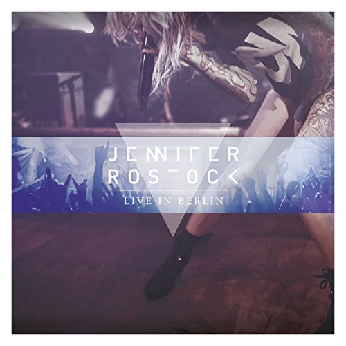 Live in Berlin von JENNIFER ROSTOCK