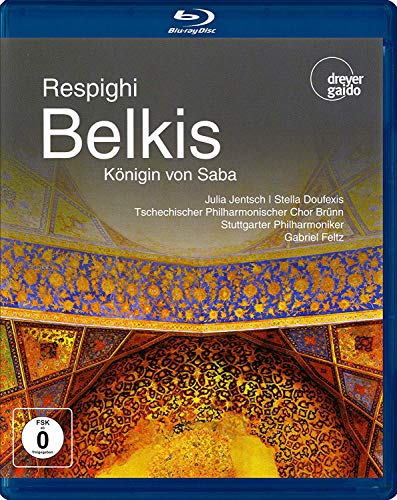 Respighi: Belkis,Königin von Saba [Blu-ray] von JENTSCH/DOUFEXIS/FELTZ/STUTTGARTER PHILHARMONIKER