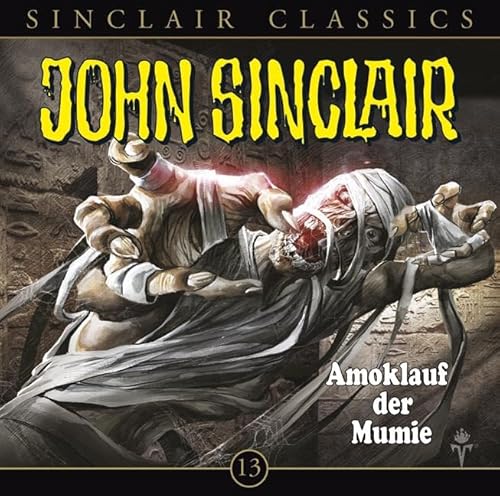 Amoklauf der Mumie von JOHN SINCLAIR CLASSICS 13