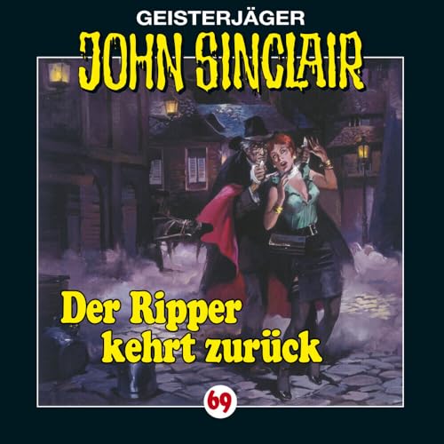 Der Ripper Kehrt Zurück Der Ripper Kehrt Zurück von JOHN SINCLAIR FOLGE 69