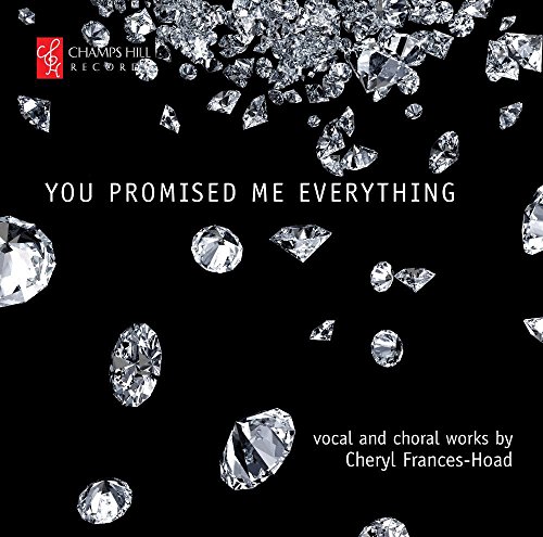 Frances-Hoad: You Promised Me Everything - Vokalwerke von JOHNSTON/MANNING/HOGARTH/MIDDLETON/+