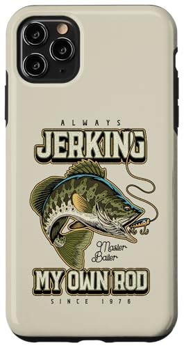 Ich rucke immer meine Rute lustig Fischen Geburtstag geboren Hülle für iPhone 11 Pro Max von JRRTS -Fischereidesigns