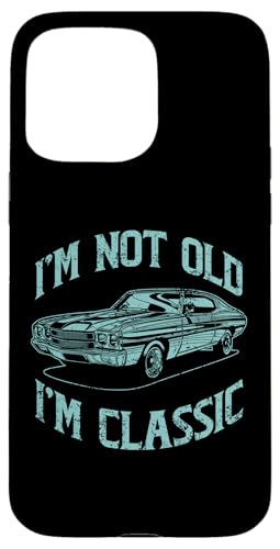 Ich bin nicht alt, ich bin klassisch, lustiger Klassiker Hülle für iPhone 15 Pro Max Ich bin nicht alt, ich bin klassisch, lustiger Klassiker Hülle für iPhone 15 Pro Max von JRRTS Klassiker -Autobesitzer Designs