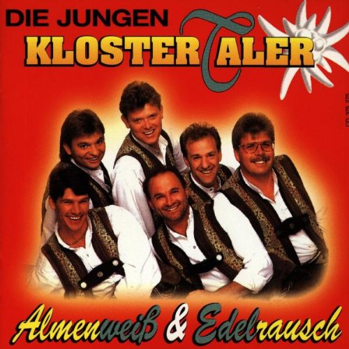 Almenweiß & Edelrausch Almenweiß & Edelrausch von JUNGEN KLOSTERTALER,DIE