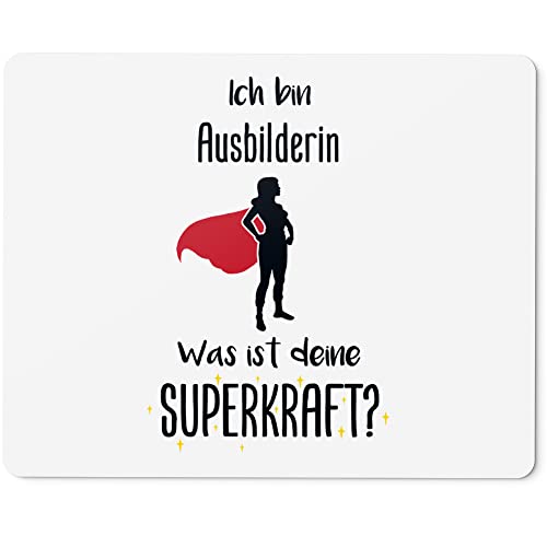 JUNIWORDS Mauspad Mousepad, Ich Bin Ausbilderin. was ist Deine Superkraft? (5919789) von JUNIWORDS