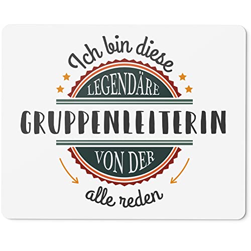 JUNIWORDS Mauspad Mousepad, Ich Bin Diese legendäre Gruppenleiterin, von der alle reden (5051207) von JUNIWORDS