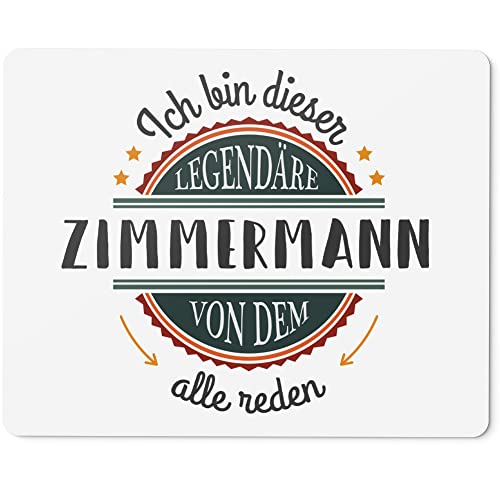 JUNIWORDS Mauspad Mousepad, Ich Bin Dieser legendäre Zimmermann, von dem alle reden (5075661) von JUNIWORDS