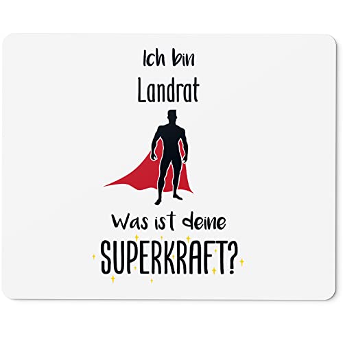 JUNIWORDS Mauspad Mousepad, Ich Bin Landrat. was ist Deine Superkraft? (5937824) von JUNIWORDS