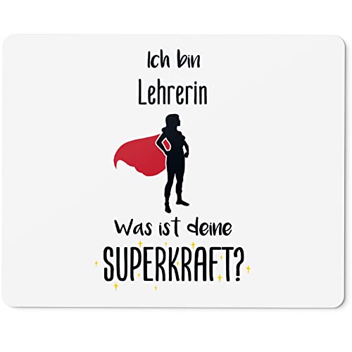 JUNIWORDS Mauspad Mousepad, Ich Bin Lehrerin. was ist Deine Superkraft? (5938295) von JUNIWORDS