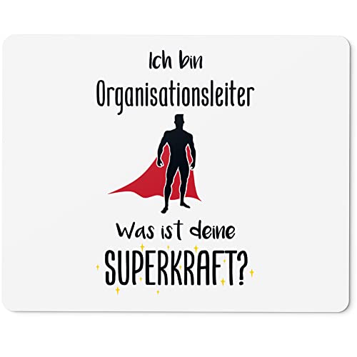 JUNIWORDS Mauspad Mousepad, Ich Bin Organisationsleiter. was ist Deine Superkraft? (5942641) von JUNIWORDS