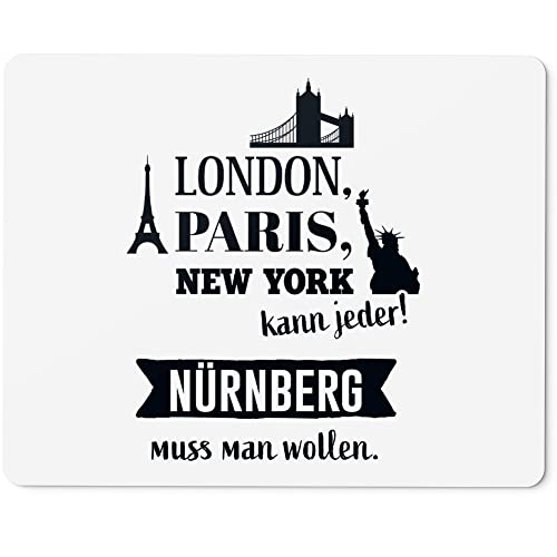 JUNIWORDS Mauspad Mousepad, London, Paris, New York kann jeder! Nürnberg muss Man wollen (1009453) von JUNIWORDS