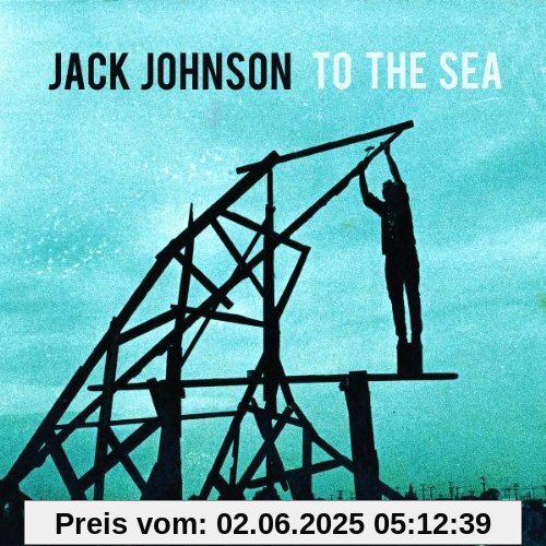 To the Sea (Limited Digipack Edition) von Jack Johnson