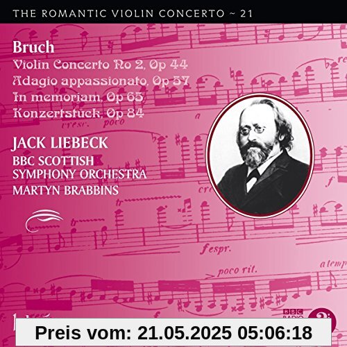 Bruch: Das Romantische Violinkonzert Vol. 21 - Nr. 2 in d-Moll / Konzertstück in Fis-Dur //The Romantic Violin Concerto - 21 Bruch: Das Romantische Violinkonzert Vol. 21 - Nr. 2 in d-Moll / Konzertstück in Fis-Dur //The Romantic Violin Concerto - 21 von Jack Liebeck