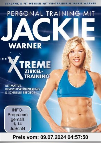 Personal Training mit Jackie Warner - Xtreme Zirkeltraining von Jackie Warner