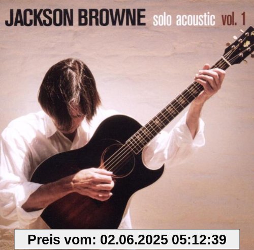 Solo Acoustic Vol. 1 von Jackson Browne