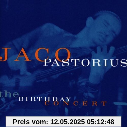 The Birthday Concert von Jaco Pastorius