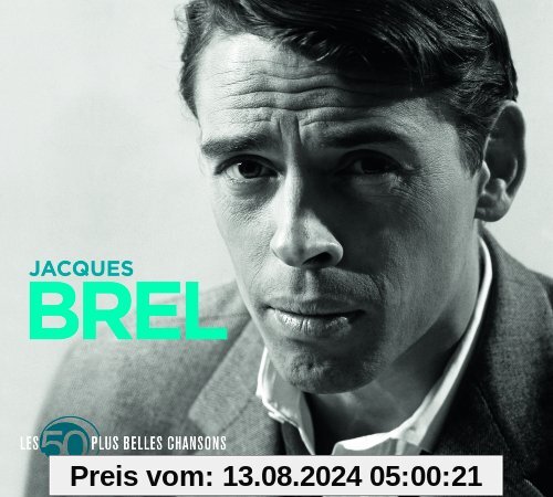 Les 50 Plus Belles Chansons von Jacques Brel