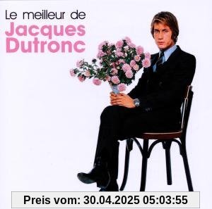 Le Meilleur de Jacques Dutronc von Jacques Dutronc