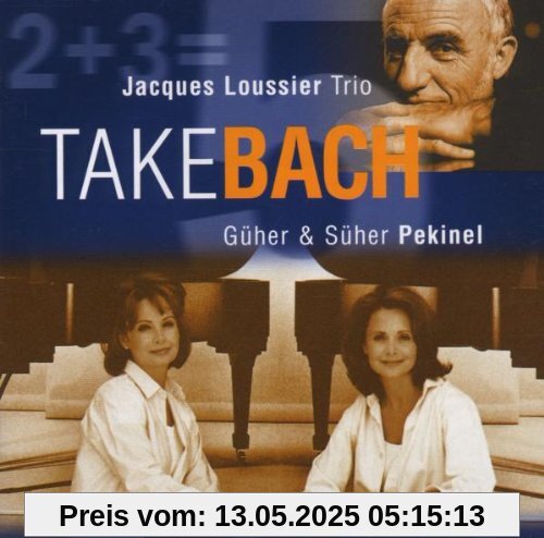 Take Bach 2 und 3 Take Bach 2 und 3 von Jacques Loussier