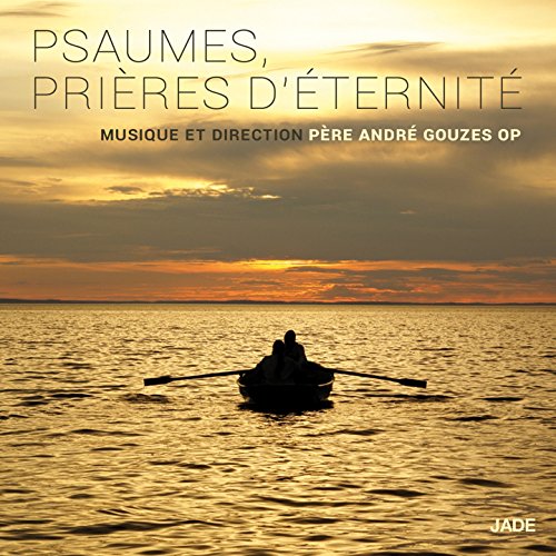 Pere Andr Camerata Vocale De Brive - Psaumes, Prieres D'eternite von Jade