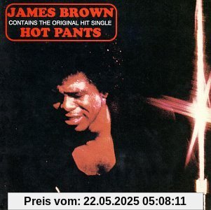 Hot Pants Hot Pants von James Brown