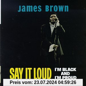 Say It Loud, I'm Black And I'm Proud von James Brown