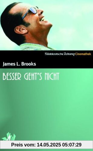 Besser geht's nicht - SZ Cinemathek Screwball Comedy 4 Besser geht's nicht - SZ Cinemathek Screwball Comedy 4 von James L. Brooks