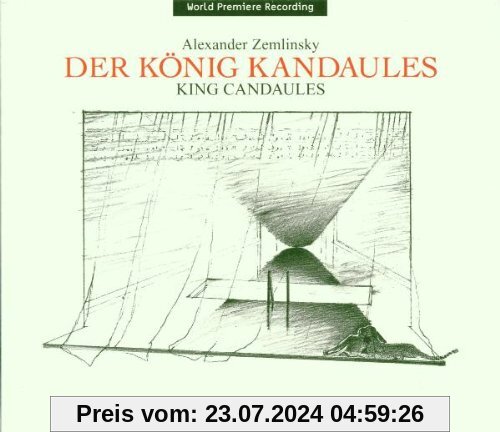 Alexander Zemlinsky: Der König Kandaules (Opern-Gesamtaufnahme) (2 CD) von James O'Neal