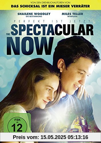 The Spectacular Now - Perfekt ist jetzt The Spectacular Now - Perfekt ist jetzt von James Ponsoldt