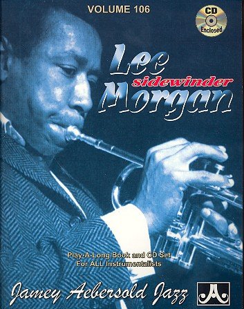 Lee Morgan (+CD): Sidewinder for all instruments von Jamey Aebersold